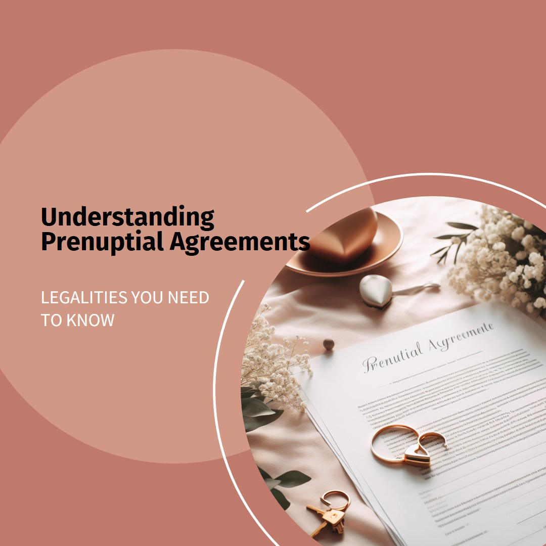 The Legality of Prenuptial Agreements in the UK: What You Need to Know